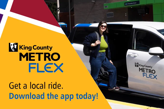 A person poses for a picture while about to get into a King County Metro Flex van. Text next to them says King County Metro Flex: Get a local ride. Download the app today!