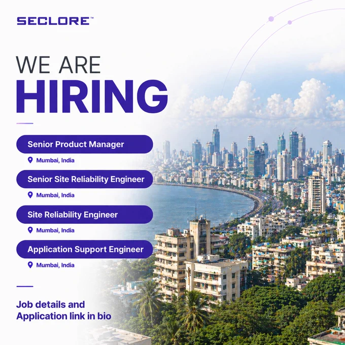 Image showing a hiring announcement from Seclore, emphasizing "We Are Hiring" in bold text. It lists four positions: Senior Product Manager, Senior Site Reliability Engineer, Site Reliability Engineer, and Application Support Engineer. All roles are based in Mumbai, India. The background features a cityscape of Mumbai. A note below mentions that job details and application links can be found in the bio.