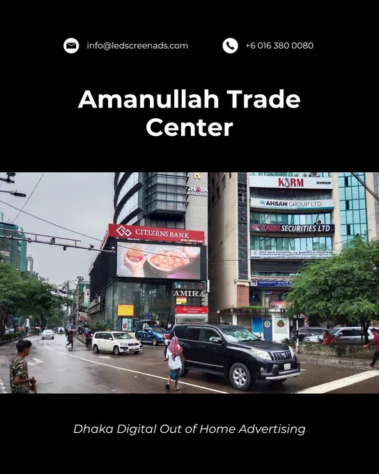 Amanullah Trade Center Dhaka City DOOH Advertising The Bangladesh Digital Screen Advertising
