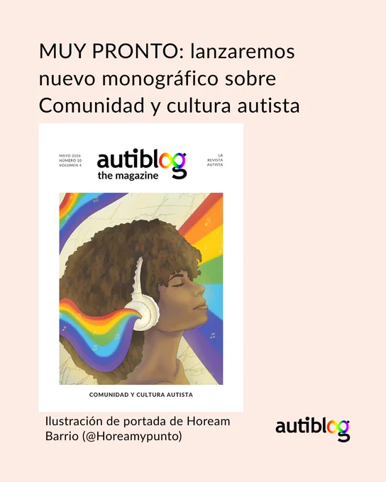 MUY PRONTO: lanzaremos nuevo monográfico sobre Comunidad y cultura autista

Ilustración de portada de Hoream Barrio (@Horeamypunto): Una persona afrodescendiente lleva los cascos puestos y de ellos brota un arcoiris

