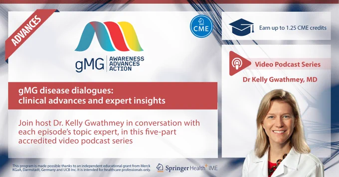 From emerging therapies to tactics for multidisciplinary collaboration, our free, CME-accredited video podcast series led by Dr Kelly Gwathmey combines expert insights with scientific data to help clinicians deliver an optimized gMG care strategy.