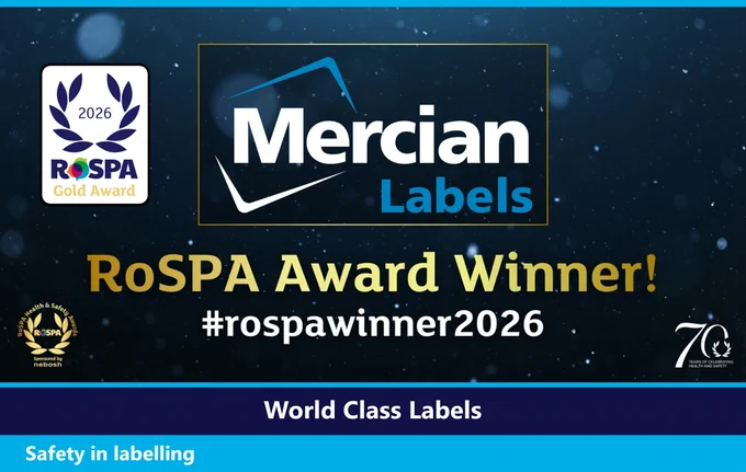 Image promoting Mercian Labels having been awarded A Gold Award in The RoSPA Health and Safety Awards. The Mercian Labels logo is shown at the top centre against a starry background. The RoSPA Gold Award 2026 logo is shown to the left of that. Centred beneath these are the words (in gold text) stating ‘RoSPA Award Winner!’ and the hashtag #rospawinner2026 beneath that. To the bottom right hand side is a bespoke logo for this year celebrating this being the 70th Anniversary of the Awards. The strap lines of ‘World Class Labels’ and ‘Safety in labelling’ appear across the base in white text.