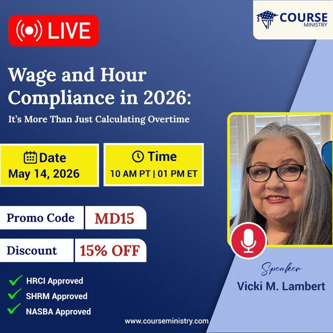 LIVE WEBINAR
WAGE AND HOUR COMPLIANCE IN 2026