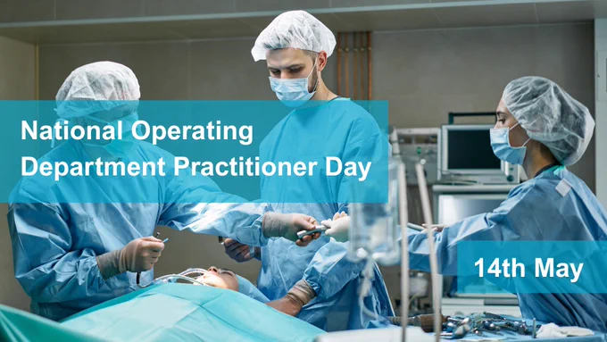 Image of medical staff in an operating theatre, assisting a surgeon. Overlayed text reads "National Operating Department Practitioner Day".