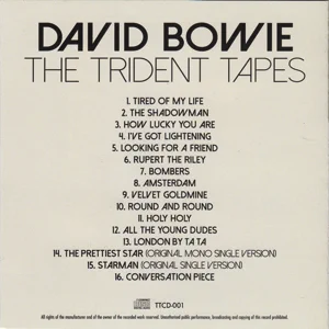 A collection of Bowie's unreleased demos, alternate versions and mixes recorded at Trident Studios, Soho, London between 1970 and 1972