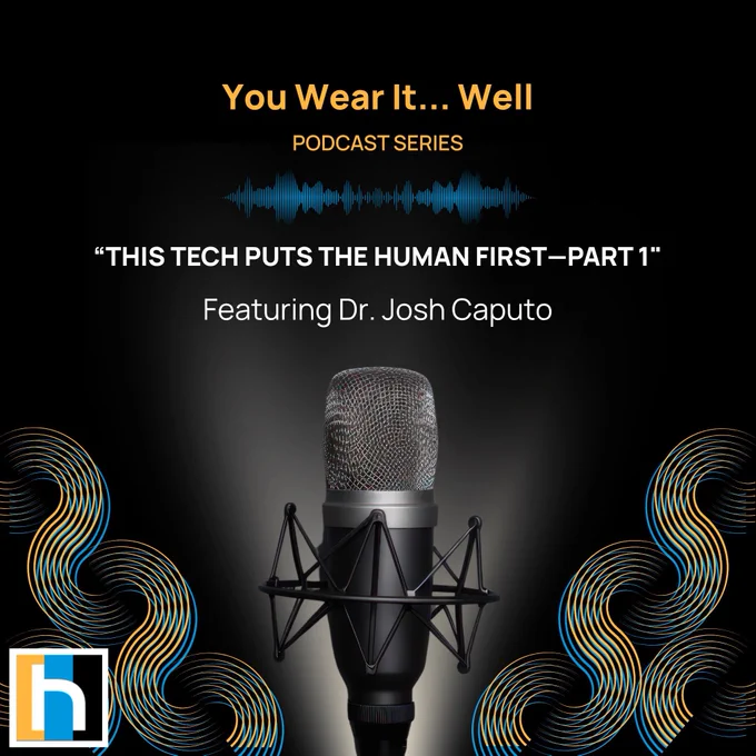 Dr. Josh Caputo joined Jeff Hiserman from Spectrum Ergonomics to talk wearable tech.