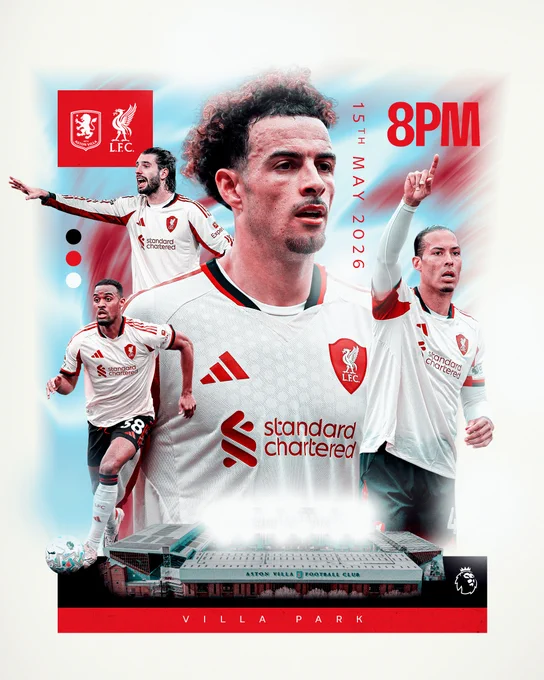 Matchday: Aston Villa v Liverpool, 15th May, 8pm kick-off.
