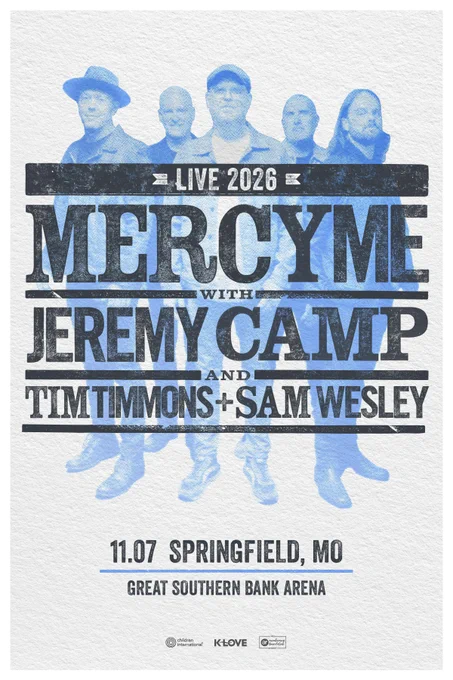 Mercy Me with Jeremy Camp and Tim Timmons   Sam Wesley will perform at Great Southern Bank Arena in Springfield MO on 11/7. Tickets on sale May 22, 2026. 