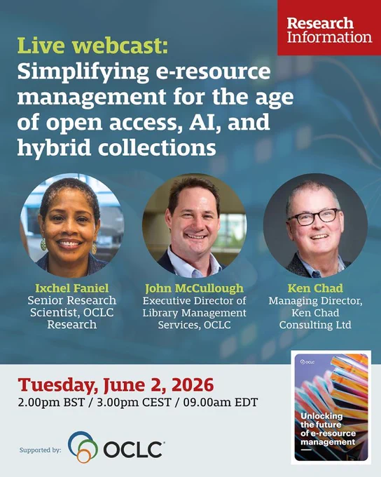 A promotional image for a live webcast titled, \"Simplifying e-resource management for the age of open access, AI, and hybrid collections,\" featuring speakers Ixchel Faniel, John McCullough, and Ken Chad, scheduled for Tuesday, June 2, 2026.