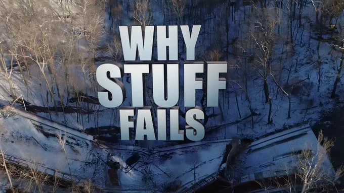 Why Stuff Fails title superimposed of a photo of the Fern Hollow Bridge collapsed in a ravine in Frick Park