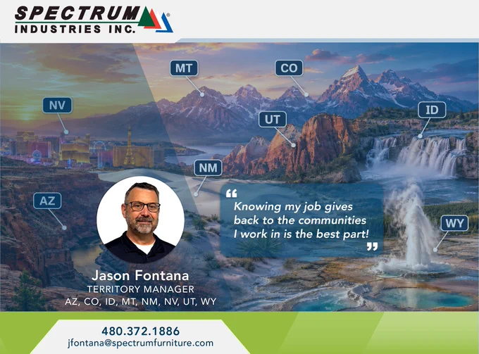 Graphic introducing Jason Fontana, Spectrum Industries Territory Manager for AZ, CO, ID, MT, NM, NV, UT, and WY, with his headshot, regional landscape imagery, contact information, and the quote: “Knowing my job gives back to the communities I work in is the best part!”