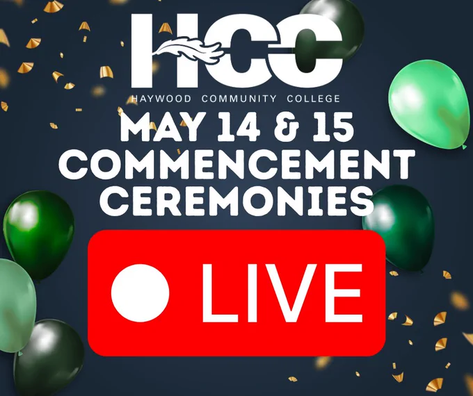Haywood Community College commencement ceremonies on May 14 and 15, with a "LIVE" streaming button. The background features green and gold balloons.