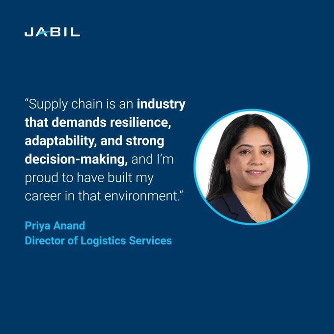 Graphic with Jabil logo. A quote reads, "Supply chain is an industry that demands resilience, adaptability, and strong decision-making, and I’m proud to have built my career in that environment.” Below is a picture of Priya Anand, labeled as Director of Logistics Services.