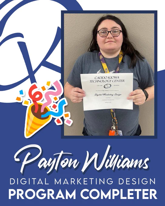 CONGRATULATIONS to Payton Williams who is a PROGRAM COMPLETER here at CKTC!     She recently completed her Digital Marketing Design certificate.   Great work, Payton!  #CKTC | #ProgramCompleter | #OkCareerTech | #MakingADifference 