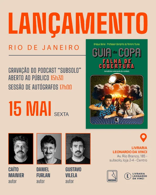 Lançamento do Guia da Copa Falha de Cobertura no Rio de Janeiro

Onde: Livraria Leonardo da Vinci

15h30 Gravação do podcast "Subsolo" (aberto ao público)
17h00 Sessão de autógrafos