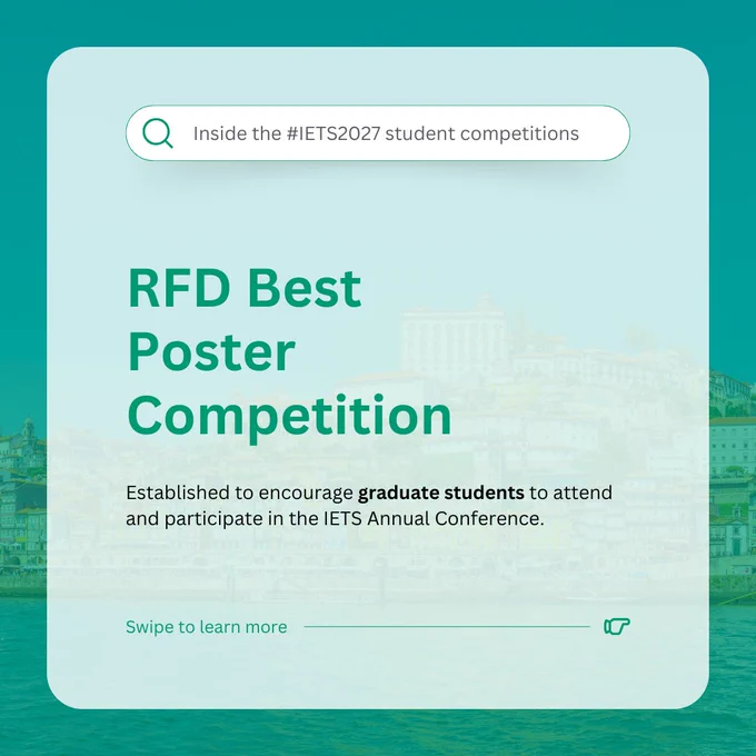 Inside the #IETS2027 student competitions

RFD Best Poster Competition

Established to encourage graduate students to attend and participate in the IETS Annual Conference.

Swipe to learn more