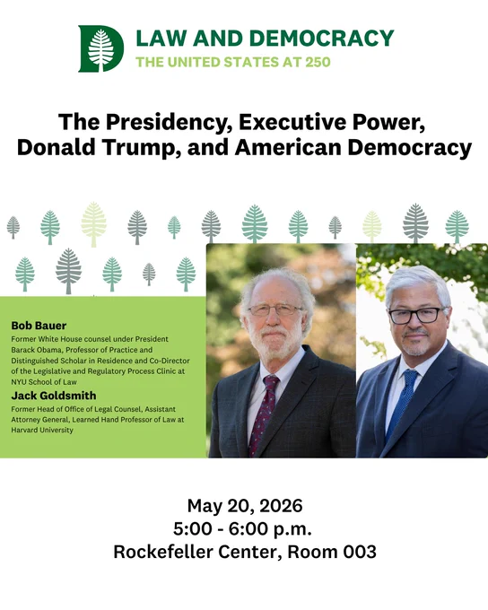 Photo of Bob Bauer and Jack Goldsmith both in suits. Text: Law and Democracy, the United States at 250. The Presidency, Executive Power, Donald Trump, and American Democracy.