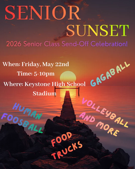 The image is a poster for the "Senior Sunset" 2026 Senior Class send-off event. It features a sunset over water with a long pier leading towards the sun. The event details are: Friday, May 22nd, 5-10pm, at Keystone High School Stadium. Activities mentioned include gagaball, volleyball, and human foosball. There will also be food trucks.
