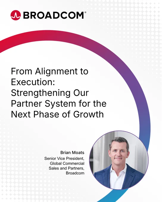 The social card from Broadcom features the blog title "From Alignment to Execution: Strengthening Our Partner System for the Next Phase of Growth." A circular photo of Brian Moats, Senior Vice President, Global Commercial Sales and Partners at Broadcom, is in the lower right corner. A red and purple arc decorates the background.