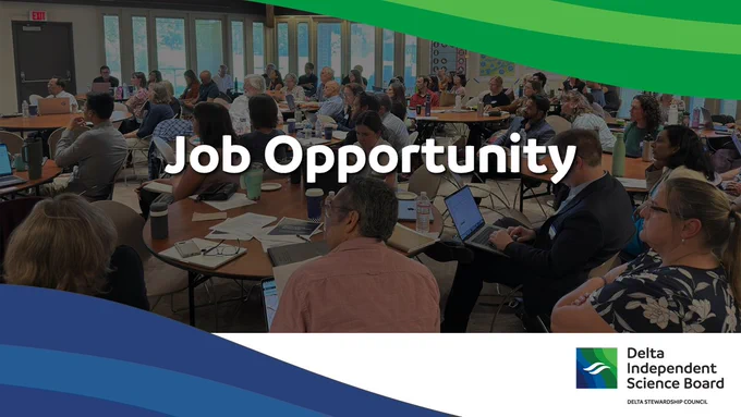 Graphic that reads "Job Opportunity" with the logo for the Delta Independent Science Board.