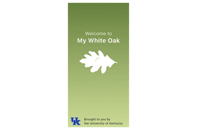 Welcome screen from My White oak app. Text at the top reads "Welcome to My White Oak." The bottom includes the University of Kentucky logo and text "Brought to you by the University of Kentucky.