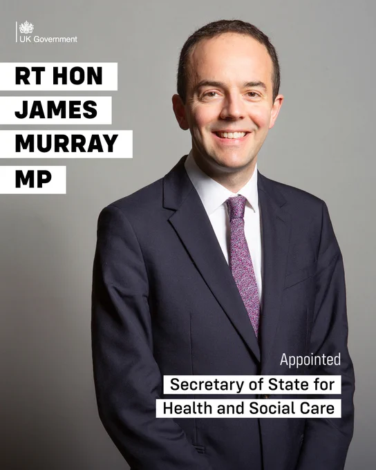 A photo of The Rt Hon James Murray MP with the text: The Rt Hon James Murray MP appointed as Secretary of State for Health and Social Care.