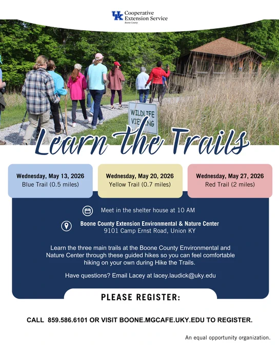University of Kentucky Cooperative Extension Service, Boone County Program ad.  On Wednesday, May 20, 10 AM we will take a guided hike so you can feel comfortable on your own during Hike the Trails! Located at the Boone County Extension Environmental & Nature Center, 9101 Camp Ernst Road, Union KY. Information is in the post. An equal opportunity organization. 