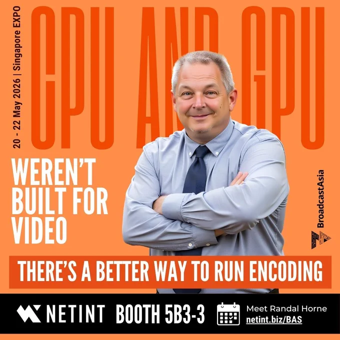 Man in a light blue shirt with arms crossed against an orange background promoting NETINT. Text reads “CPUs and GPUs weren’t built for video. There’s a better way to run encoding.” Includes booth 5B3-3, BroadcastAsia details, and a call to meet Randal Horne.