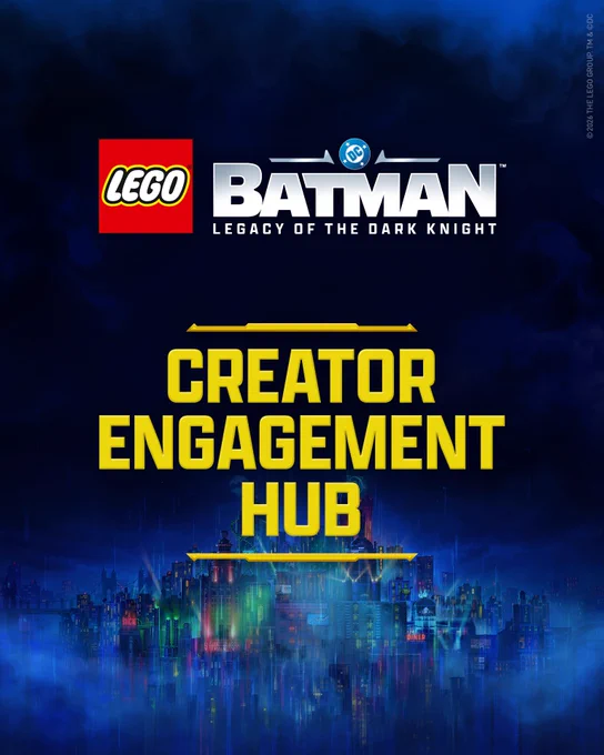 Large, yellow text that reads "Creator Engagement Hub" with an image of Gotham City in the background and the LEGO® Batman™: Legacy of the Dark Knight logo at the top.