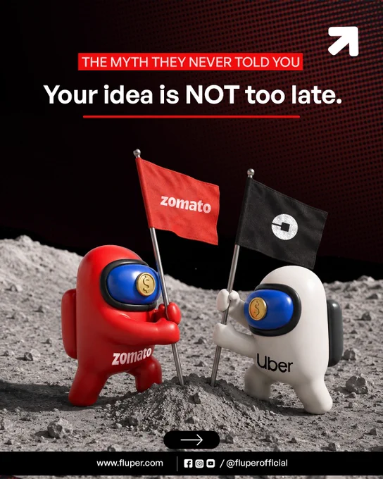 Infographic showing that Zomato (2008) and Uber (2009) were considered "too late" at launch but grew into billion-dollar companies, with a message that now is still the right time to start your idea.