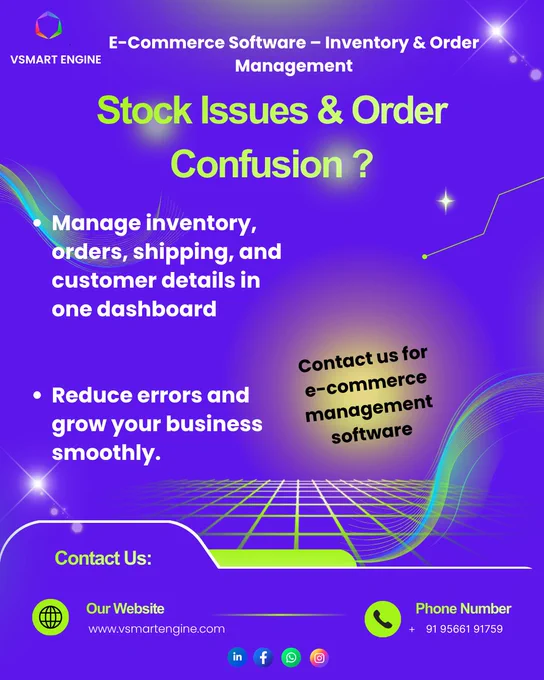 ✅ Manage inventory in real time
✅ Track orders & shipping easily
✅ Organize customer details in one dashboard
✅ Reduce manual errors & save time
✅ Scale your business smoothly with smart e-commerce management software

📞 Contact Us Today
🌐 Website: www.vsmartengine.com
📱 Phone:  91 95661 91759