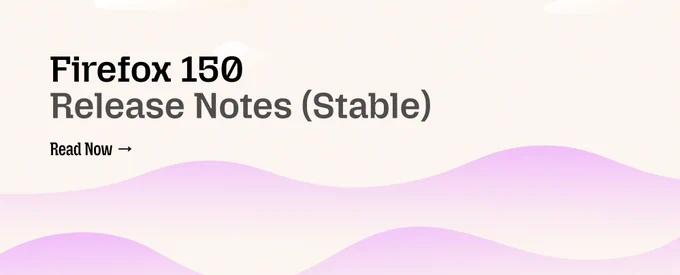 Firefox 150 release notes with a smooth background design featuring soft waves in pastel colors.