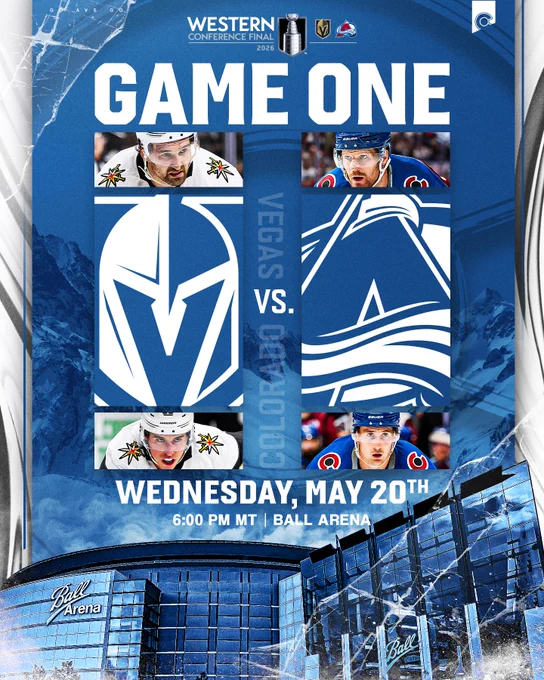 Vegas Golden Knights vs. Colorado Avalanche 

Game one: 5/20 @ 6:00 PM MT