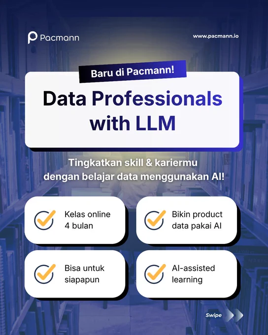 Program Baru Pacmann: Data Professionals with LLM