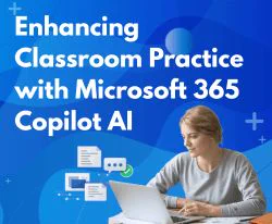 Enhancing classroom practice with Microsoft 365 Copilot AI, showing a person working on a laptop with document and AI icons