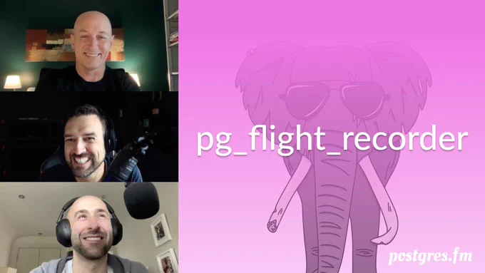 Pictures of David, Nik, and Michael mid-recording, the episode title "pg_flight_recorder", against a pink backround with an elephant wearing sunglasses.