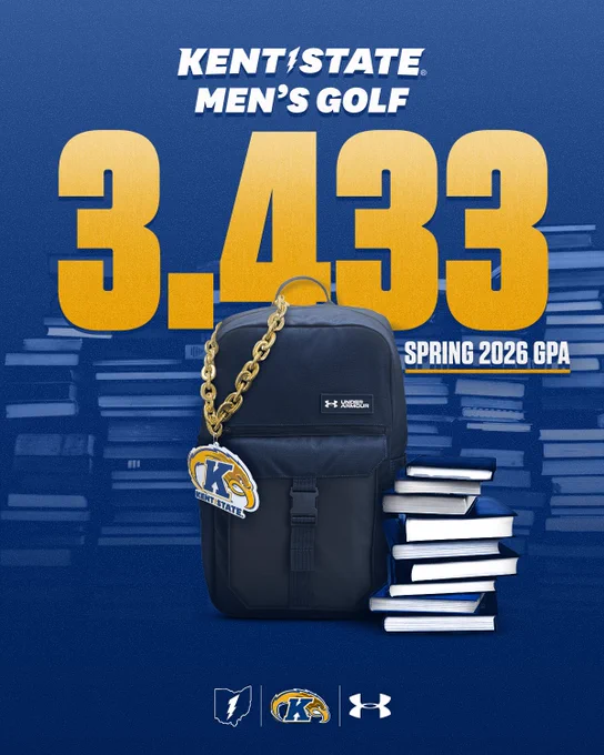 Blue poster showing a black Under Armour backpack with a gold Kent State keychain, stacked books, and large text reading "Kent State Men's Golf 3.433 Spring 2026 GPA" with logos of Kent State Athletics and Under Armour.