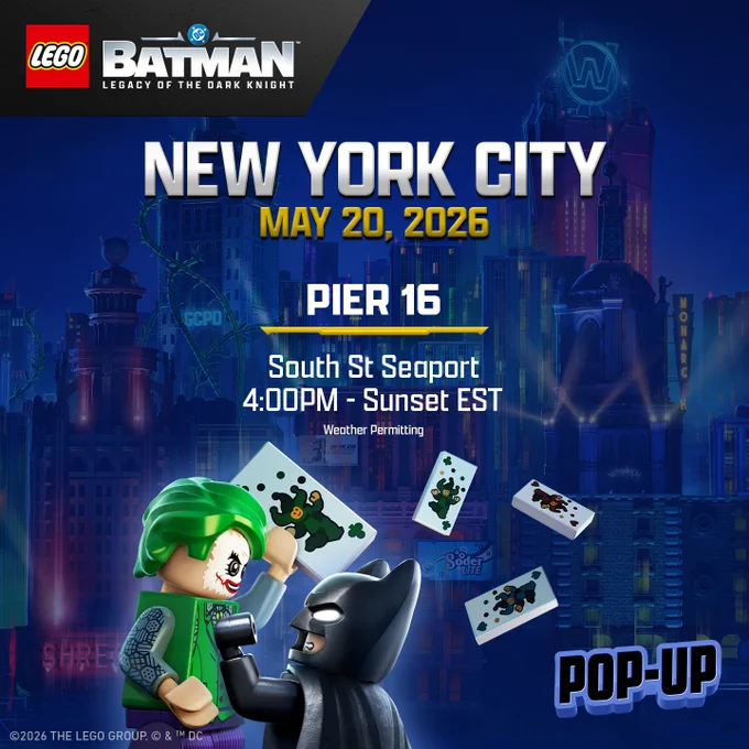 Promo image highlighting activations happening in New York City on 5/20/26 at Pier 16 at South St Seaport from 4:00-Sunset, weather permitting

There is a photo of LEGO Batman holding up a LEGO Joker figure.
