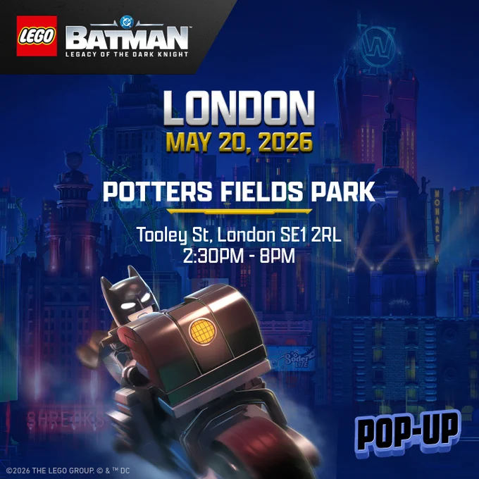 Promo image highlighting activations happening in London on 5/20/26 at Potters Fields Park on Tooley St, London SE1 2RL from 2:30-8:00PM

Underneath the text there is an image of LEGO Batman on a motorcycle.