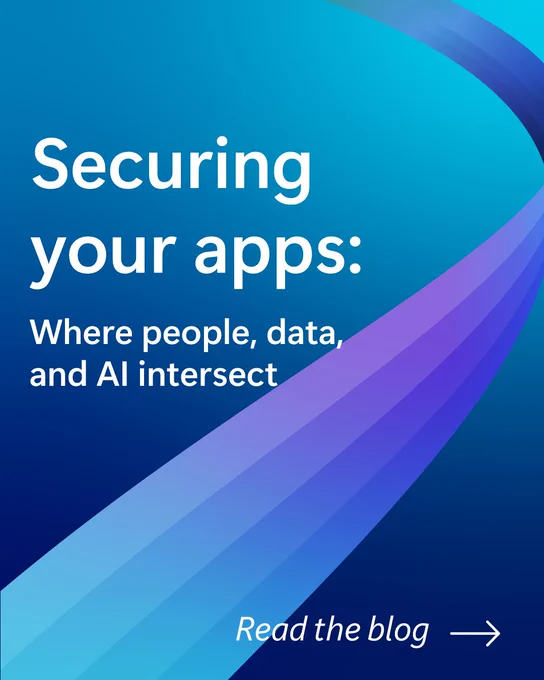 Graphic with a blue gradient background and flowing purple and blue ribbon shapes. Large headline text reads “Securing your apps:” followed by “Where people, data, and AI intersect.” In the bottom right corner, smaller text reads “Read the blog” with an arrow.