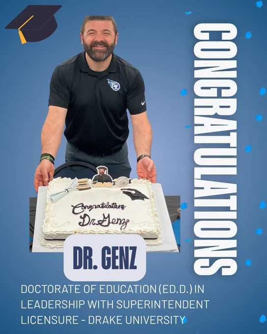 From Mr. Genz to Dr. Genz! Our middle school principal has graduated from Drake University with a Doctorate of Education (Ed.D.) in Leadership with a Superintendent Licensure! Join us in congratulating him on this huge accomplishment!