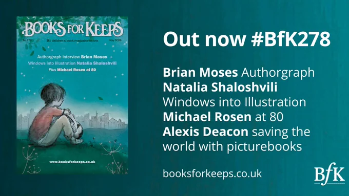 Graphic advertising the new issue of children's review journal Books for Keeps and some of the lead features in the issue, including interviews with Brian Moses, Michael Rosen and Alexis Deacon. Books for Keeps is free to read.