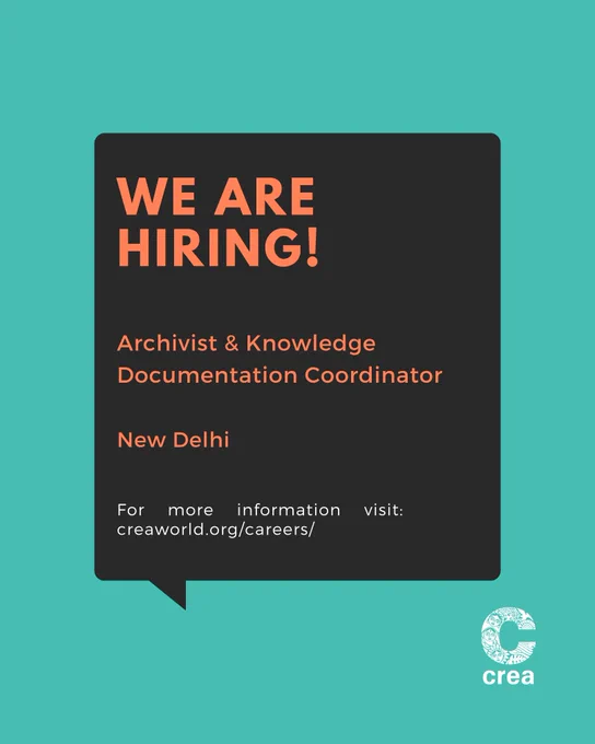 Graphic with a teal background and black speech-bubble shape reading “WE ARE HIRING!” for the position “Archivist & Knowledge Documentation Coordinator” in New Delhi. The CREA logo appears at the bottom right.
