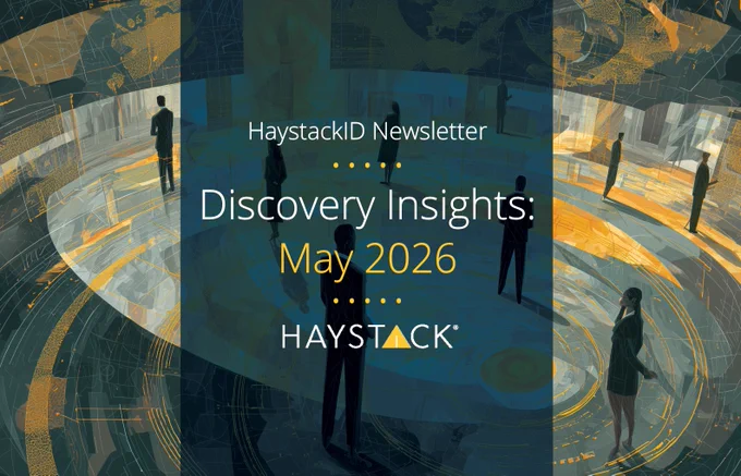 Get the latest developments in eDiscovery, cybersecurity, data privacy, and legal technology.