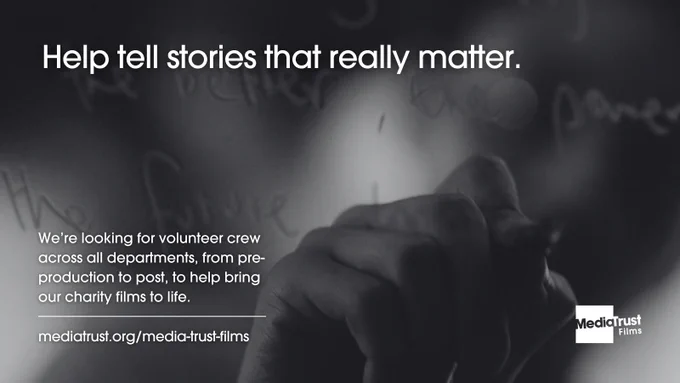 A black and white still from one of our films, showing a hand writing on a glass screen.

Volunteer your filmmaking skills.

We’re looking for volunteer crew across all departments, from pre-production to post, to help bring our charity films to life.

mediatrust.org/media-trust-films

Media Trust Films logo