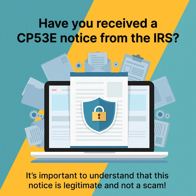 Graphic showing a laptop with a shield and lock symbol, highlighting the legitimacy of IRS CP53E notices.