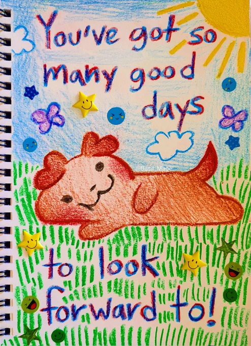 Drawing of a tired puppy lying in the grass with the caption; "You've got so many good days to look forward to" 