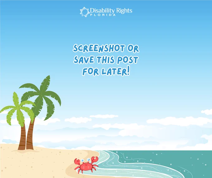 Disability Rights Florida graphic with a beach scene and crab illustration. Text reads, “Screenshot or save this post for later!”