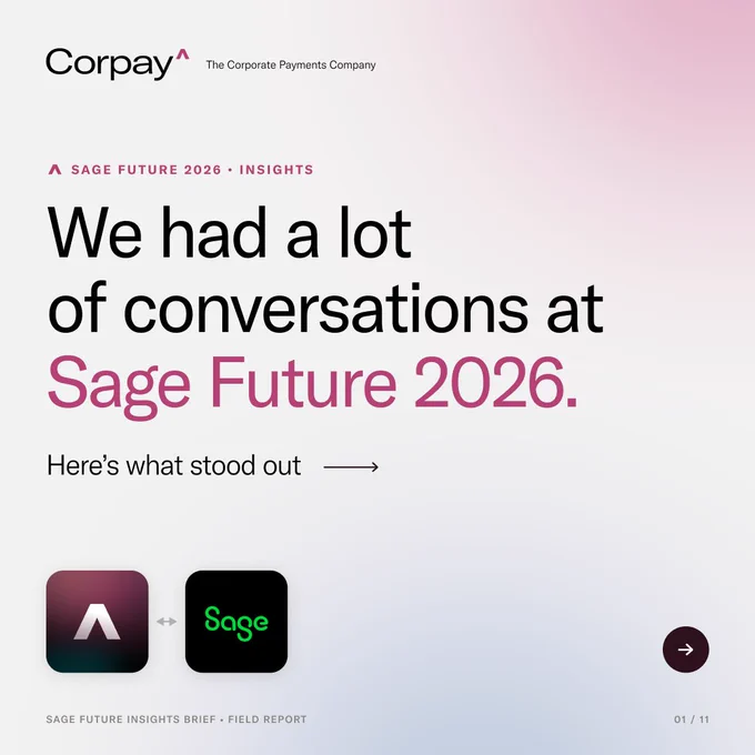 Light pink and gray image with the Corpay logo and the tagline "The Corporate Payments Company" along the top. In the middle: "Sage Future 2026 Insights: We had a lot of conversations at Sage Future 2026. Here's what stood out."