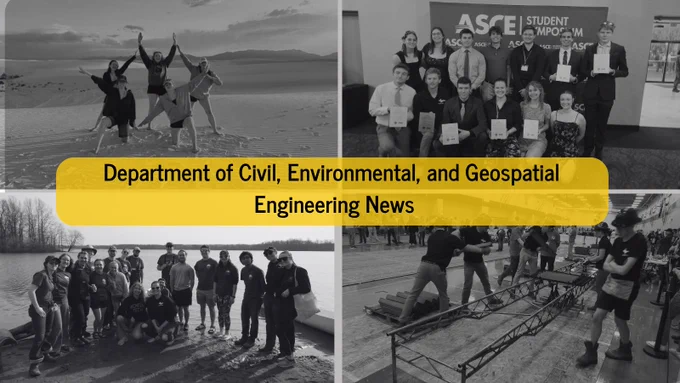 A four-panel black-and-white collage highlights activities and achievements from Michigan Tech’s Department of Civil, Environmental, and Geospatial Engineering. The top left photo shows a group of students posing with raised arms on sand dunes at sunset. The top right photo features students dressed formally at an ASCE Student Symposium awards event, holding certificates in front of an ASCE backdrop. The bottom left image shows a large group of students gathered outdoors near a lake or river shoreline. The bottom right photo captures a steel bridge structure during a construction or testing event indoors. Across the center of the collage is a gold translucent banner with black text reading: “Department of Civil, Environmental, and Geospatial Engineering News.”